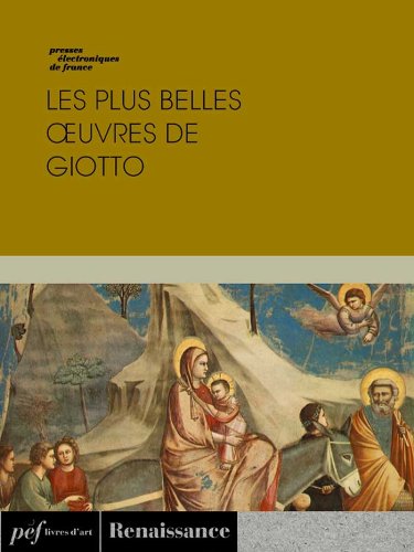 Les plus belles œuvres de Giotto (French Edition)