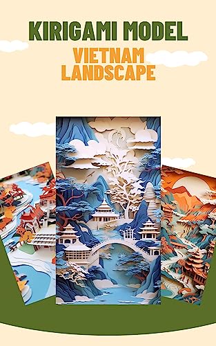 Mastering Kirigami: Exploring Vietnam's Majestic Landscapes (English Edition)