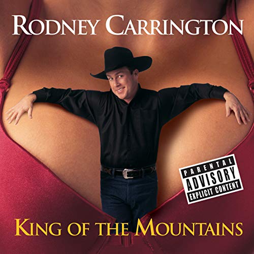 Intro/Rodney Carrington/King Of The Mountains (Live At The Majestic Theater/2007) [Explicit]