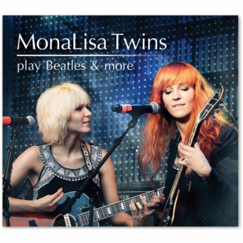 MonaLisa Twins Play Beatles & More