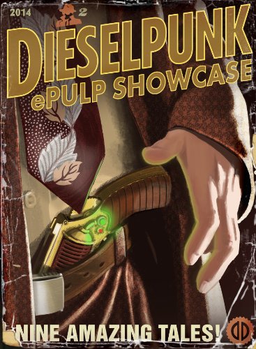 Dieselpunk ePulp Showcase 2 (English Edition)