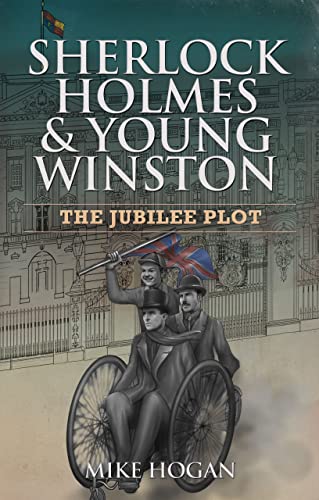 Sherlock Holmes & Young Winston: The Jubilee Plot (SH&YW Book 2) (English Edition)