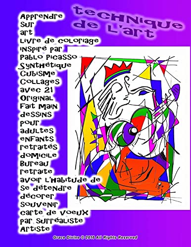 Apprendre sur art livre de coloriage inspiré par Pablo Picasso Synthétique Cubisme Collages avec 21 Original fait main dessins pour adultes enfants ... voeux: par surréaliste Artiste Grace Divine
