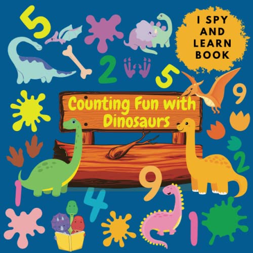 Counting Fun with Dinosaurs! I Spy and Learn Book: Join the Dino Detectives on an I Spy and Counting Expedition (For Kids Ages 2-5 )