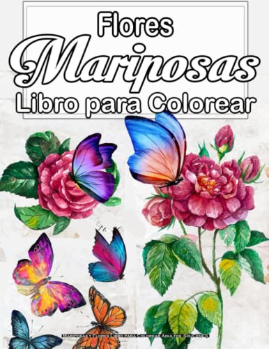 Mariposas y Flores Libro para Colorear Adultos -SouCenES: Stress Reliever Maravillosos dibujos de flores, mariposas y mandalas.