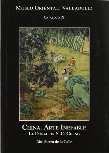 China. Arte Inefable: La Dominación S. C. Cheng (Museo Oriental. Valladolid)