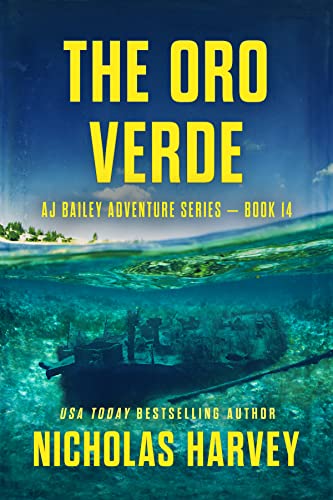 The Oro Verde: AJ Bailey Adventure Series - Book Fourteen (English Edition)