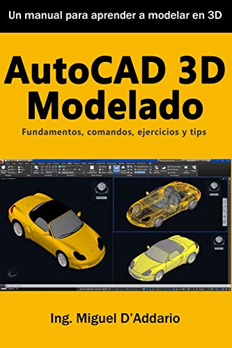 AutoCAD 3D Modelado: Fundamentos, comandos, ejercicios y tips