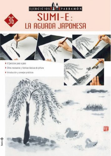 Ejercicios Parramón Sumi-E: La aguada japonesa: La aguada japonesa/ The Japanese gouache: 36