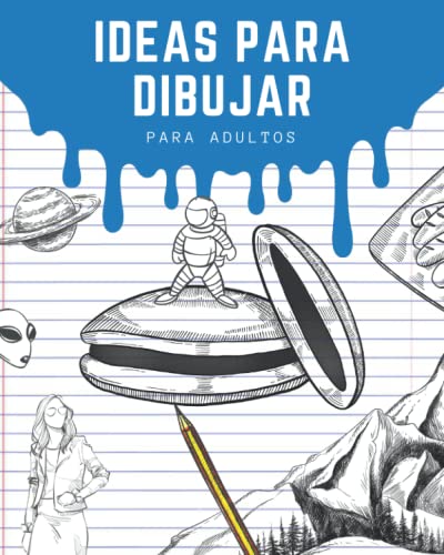 Ideas Para Dibujar Para Adultos: Cuaderno De Bocetos Dibujo Con Entretenidas Historias Cortas Para Inspirarte