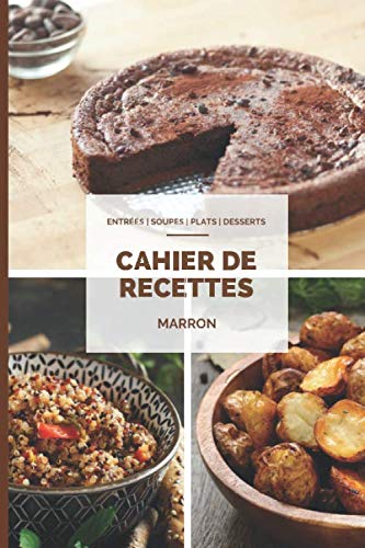 Cahier de recette MARRON: Carnet de la collection Mes Recettes Colorées | Cahier vierge à compléter pour noter toutes vos recettes | Format 6