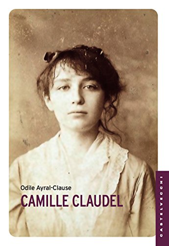 Camille Claudel (Italian Edition)