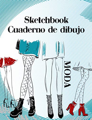 Sketchbook Cuaderno de Dibujo Moda: Cuaderno de practica para dibujar bocetos de moda para niñas y adolescentes 8.5 x 11 in