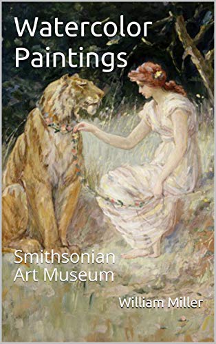 Watercolor Paintings: Smithsonian Art Museum (English Edition)