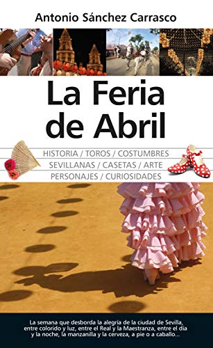 La Feria de Abril (Andalucía)