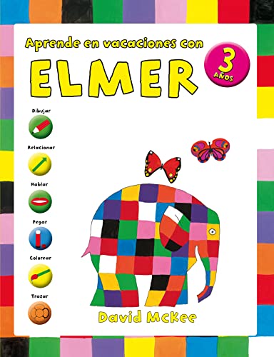 Elmer. Cuaderno de vacaciones - Aprende en vacaciones con Elmer (3 años): Dibujar, relacionar, hablar, pegar, colorear y trazar (Altea)