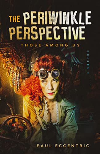 The Periwinkle Perspective Volume 2 : Those Among Us (The Perwinkle Perspective) (English Edition)