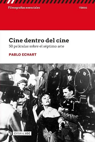 Cine dentro del cine: 50 películas sobre el séptimo arte: s/n (Filmografías Esenciales)