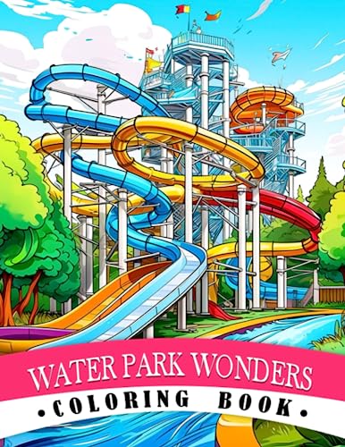 Water Park Wonders Coloring Book: An Educational Coloring Book for Kids - Dive into Water Park Fun and Learning