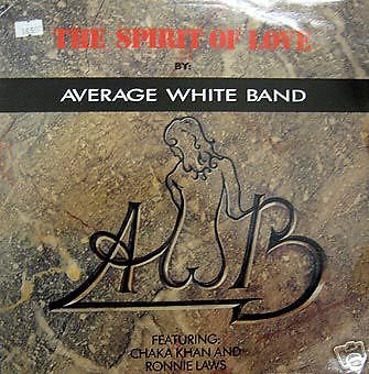 AVERAGE WHITE BAND - The spirit of love -12