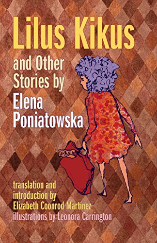Lilus Kikus and Other Stories by Elena Poniatowska (English Edition)
