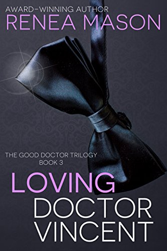 Loving Doctor Vincent: The Good Doctor Trilogy - Book #3 (English Edition)