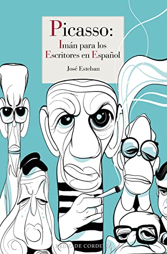 Picasso: imán de los escritores en español: 180 (NARRATIVA DE CORDELIA)