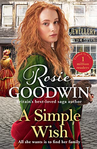 A Simple Wish: A heartwarming and uplifiting saga from bestselling author Rosie Goodwin (English Edition)
