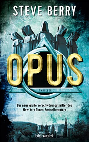 Opus: Thriller - Der neue große Verschwörungsthriller des New-York-Times-Bestsellerautors