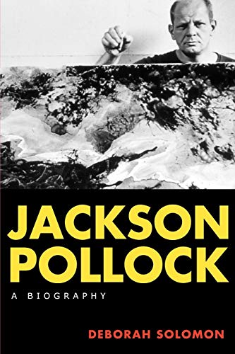 Jackson Pollock: A Biography