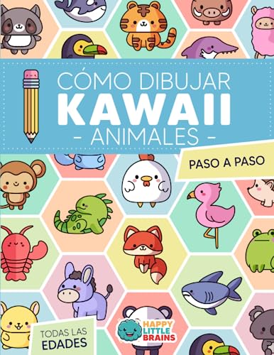 Cómo Dibujar Kawaii Animales: 101 Dibujos Súper Monos para Aprender a Dibujar Animales Paso a Paso
