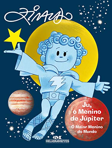 Ju, o menino de Júpiter: O maior menino do mundo (Os Meninos dos Planetas) (Portuguese Edition)