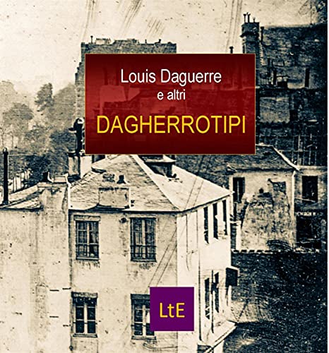 Dagherrotipi (Italian Edition)
