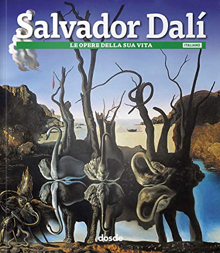 Salvador Dali: Las obras de su vida (Serie Arte)