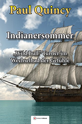 Indianersommer: Wild Bill Turner im Wechselbad der Gefühle (William Turner - Seeabenteuer 7) (German Edition)