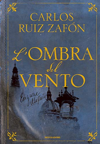 L'ombra del vento (edizione illustrata) (Italian Edition)