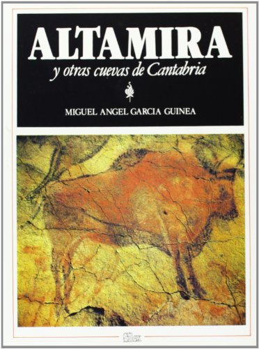 Altamira y otras cuevas de Cantabria (Sílex Arte)