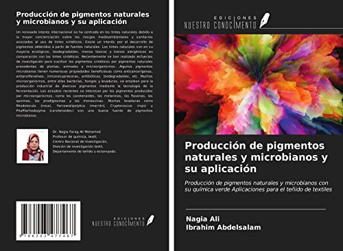 Producción de pigmentos naturales y microbianos y su aplicación: Producción de pigmentos naturales y microbianos con su química verde Aplicaciones para el teñido de textiles