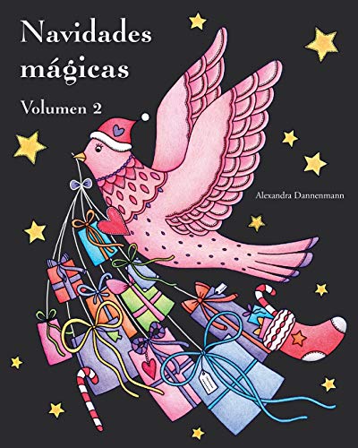 Navidades mágicas - Volumen 2: Libro para colorear sobre fondo negro para que se coloreen con vivos colores. (Navidades mágicas (colorear sobre fondo negro))