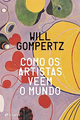 Como os artistas veem o mundo (Portuguese Edition)