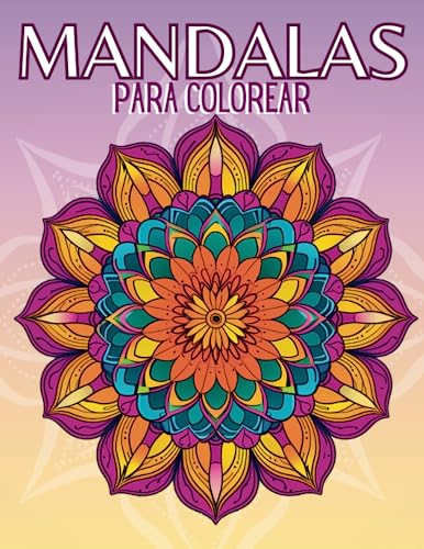 Mandalas de Flores Para Colorear con Frases Motivadoras: Encuentra la paz interior y la creatividad con este libro de Mandalas (MANDALAS DE COLOREAR)