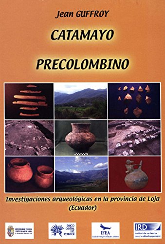 Catamayo precolombino: Investigaciones arqueológicas en la provincia de Loja (Ecuador)