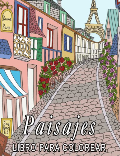 Paisajes: Libro de colorear para adultos con hermosas ciudades, montañas, escenas campestres y mucho más - Diseños para aliviar el estrés