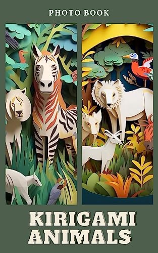 The Ultimate Guide to Paper Kirigami Animals: Step-by-Step Instructions and Stunning Designs (English Edition)