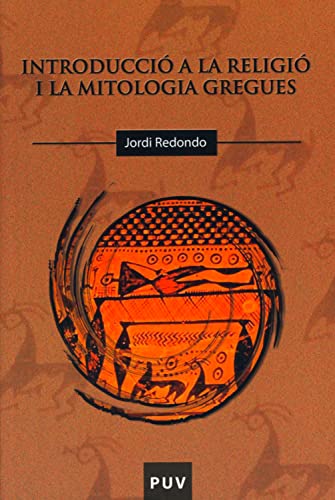 Introducció a la religió i la mitologia gregues (Fora de Col·lecció) (Catalan Edition)