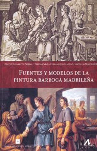 Fuentes y modelos de la pintura barroca madrileña. (Arte y forma)
