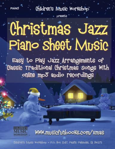 Christmas Jazz Piano Sheet Music: Easy to Play Jazz Arrangements of More than 40 Classic Christmas Songs with online mp3 audio recordings (Piano Books by Music Fun Books)