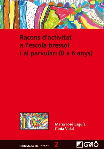 Racons d'activitat a l'escola bressol i al parvulari (Catalan Edition)