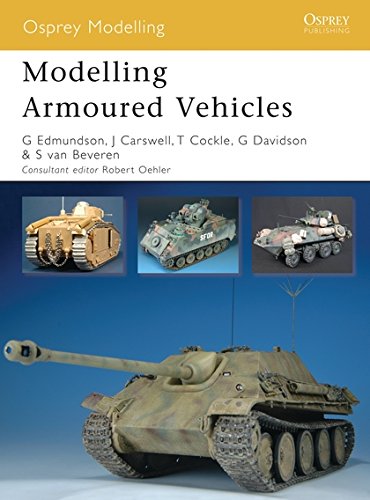 Modelling Armoured Vehicles: 43 (Osprey Modelling)