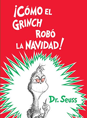 ¡Cómo el Grinch robó la Navidad! (How the Grinch Stole Christmas Spanish Edition) (Classic Seuss)